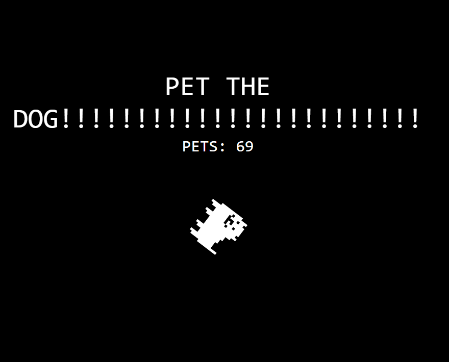 PET THE DOG!!!!!!!!!
